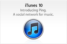 iTunes 10. Introducing Ping. A social network for music.